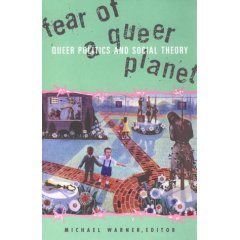Michael Warner: Fear of a Queer Planet