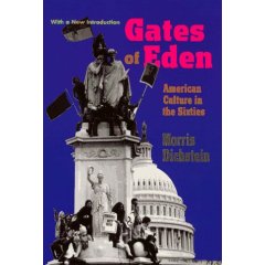 Morris Dickstein: "Gates of Eden: American Culture in the Sixties"